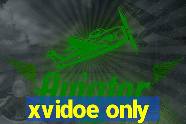 xvidoe only